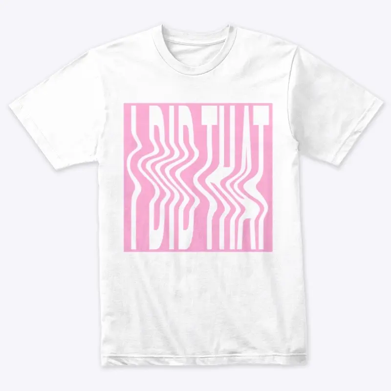 Pink Distortion "DidThat" Tee